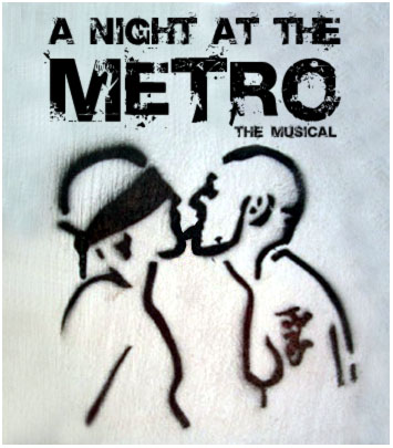 A Night at the Metro: The Musical